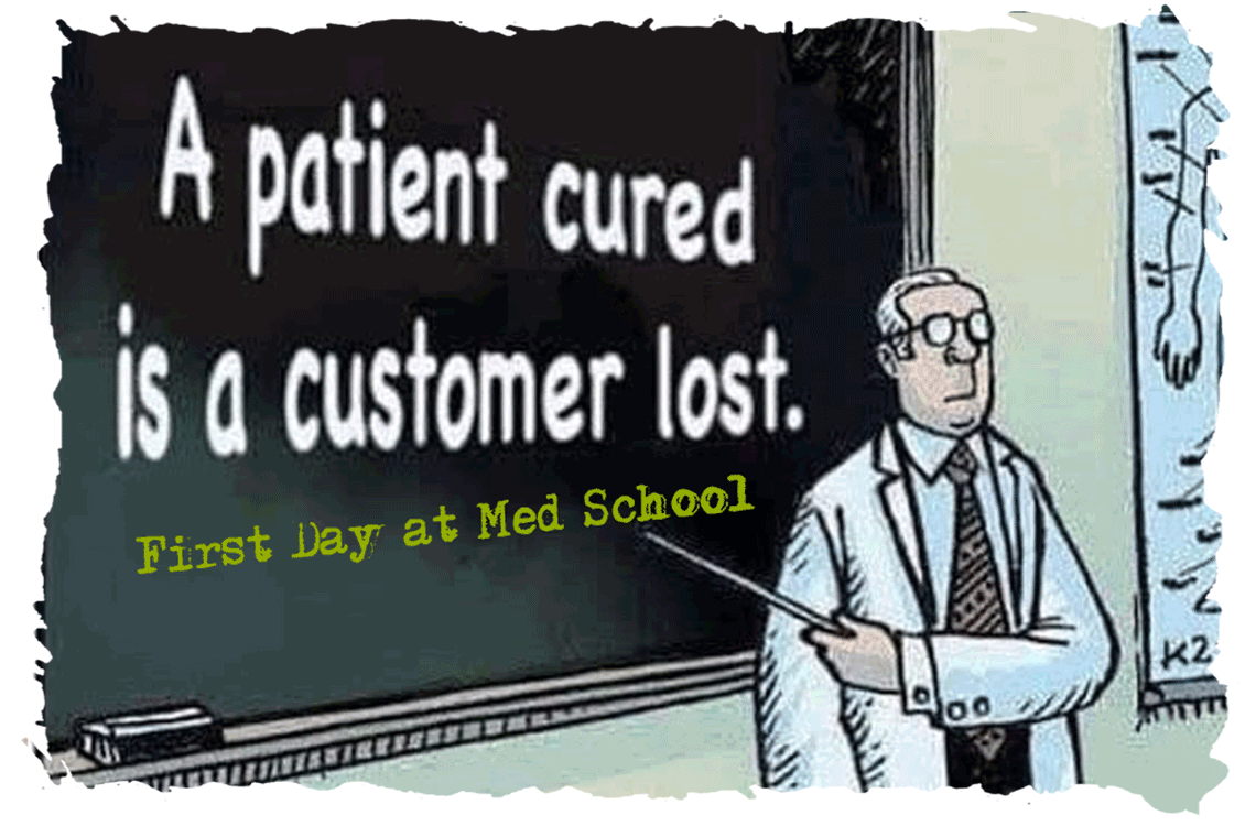 first-day-at-med-school-patient-cured-customer-lost